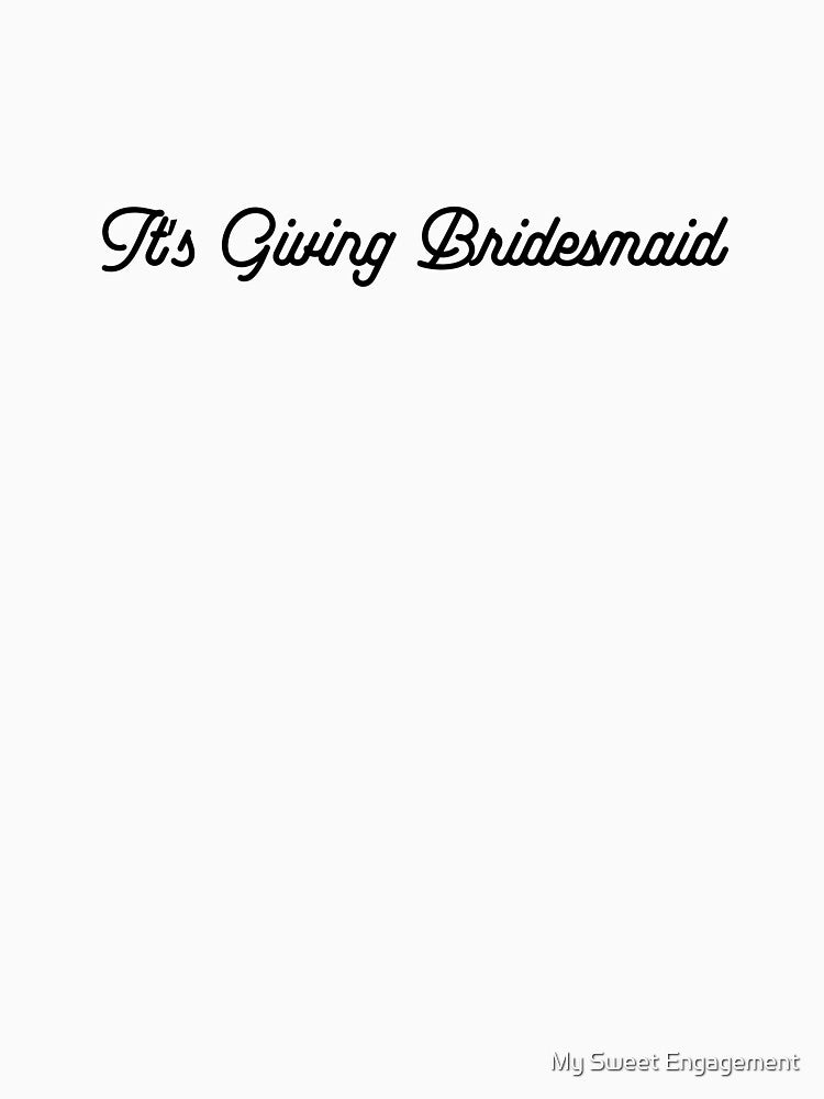 It's Giving Bridesmaid - in Black Script Font for Bridesmaid Proposal, Bachelorette Party by My Sweet Engagement