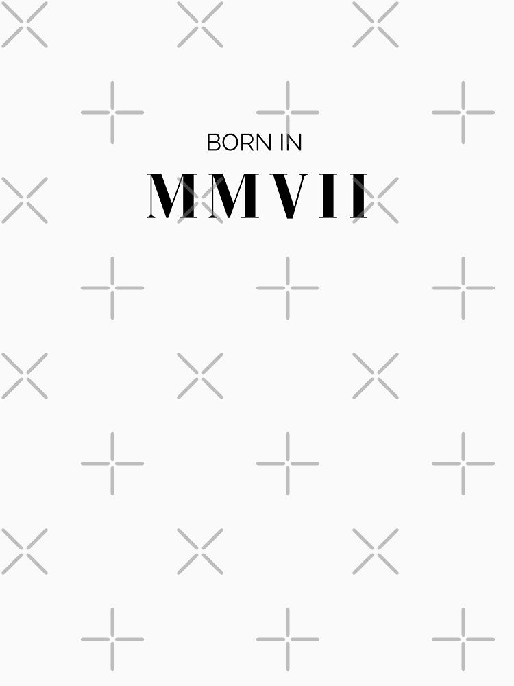Born in 2007 (black letters) by my-wanderlustjo