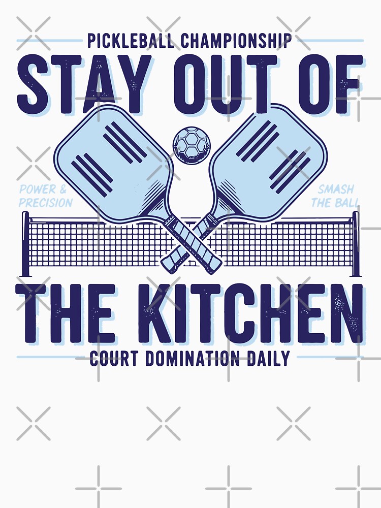 Pickleball Funny Player Stay Out Of The Kitchen by LuminOrb