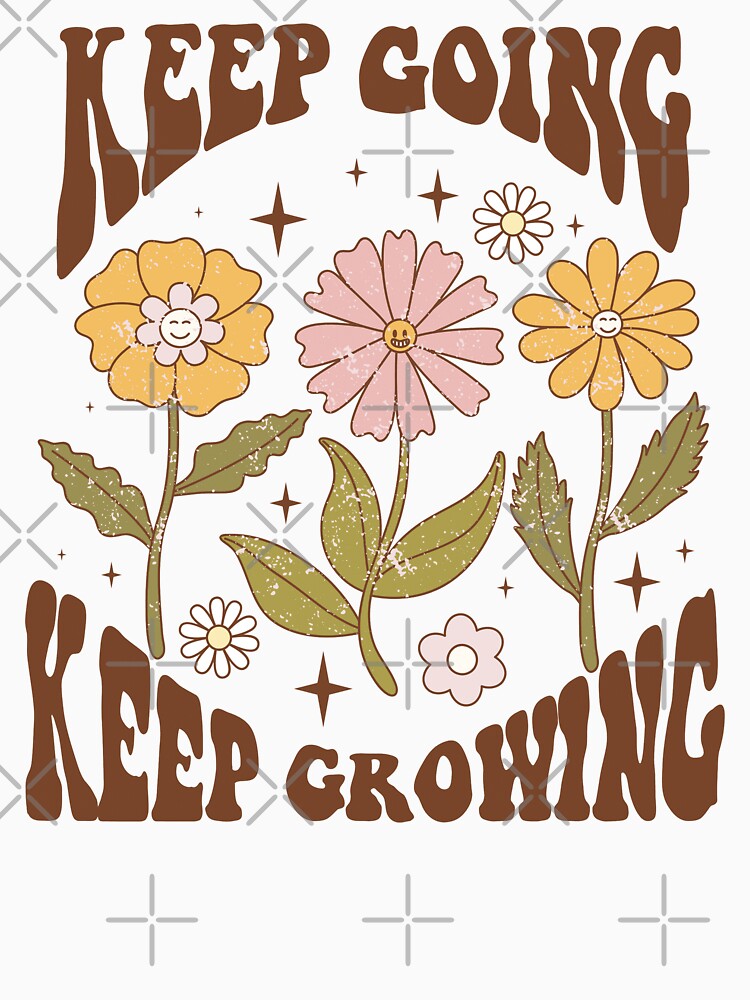 Keep Going Keep Growing Retro flower quote repeating pattern, 70s aesthetic, 70s colours by CEB1700