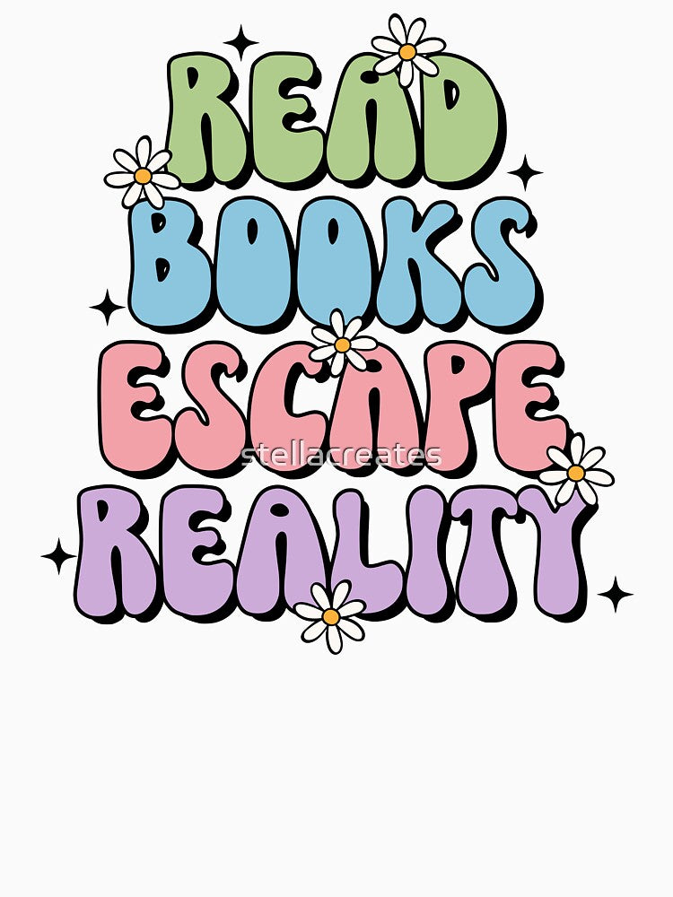 Read books escape reality by stellacreates