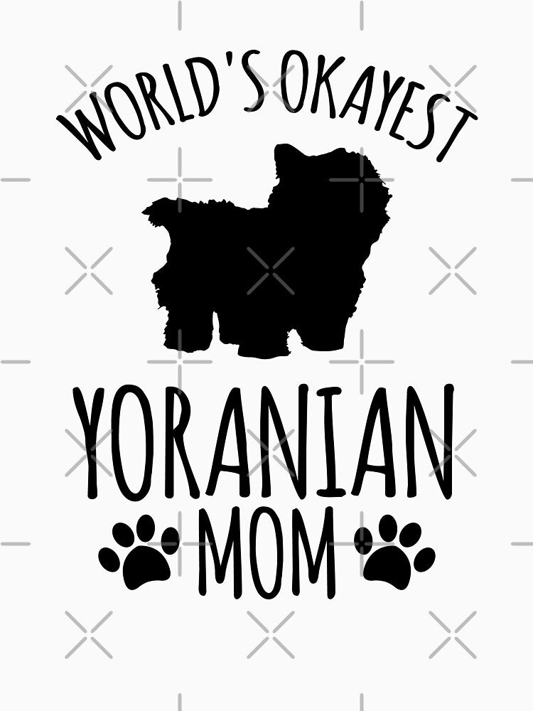 Worlds Okayest Yoranian Mom - Dog Mom by kindxinn