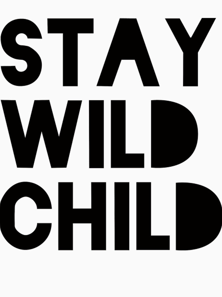 Stay Positive, stay wild child by BrennanX2