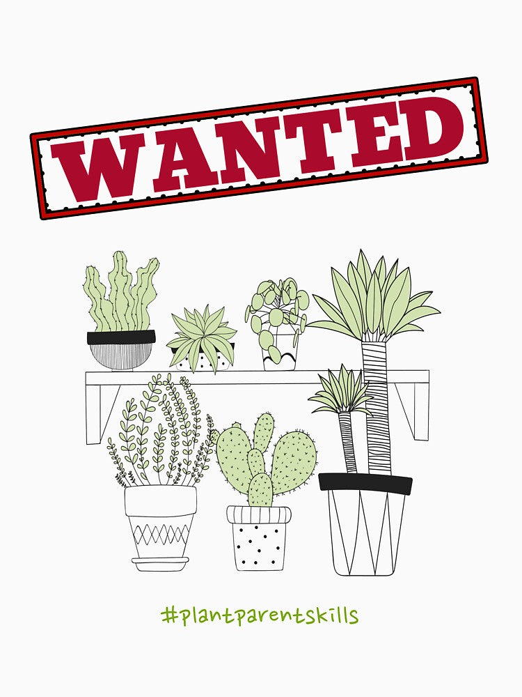 Wanted Plant Parent Skills by DreamWearin