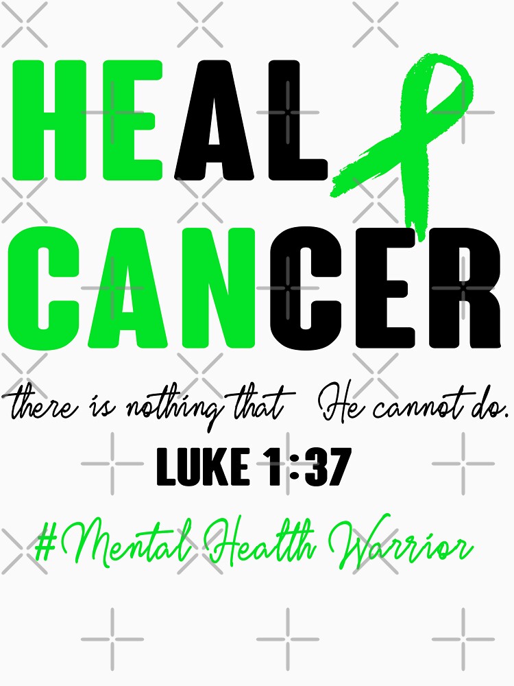 Mental Health Awareness - Heal Cancer - Support Mental Health Warrior Gifts by ElizabethS809
