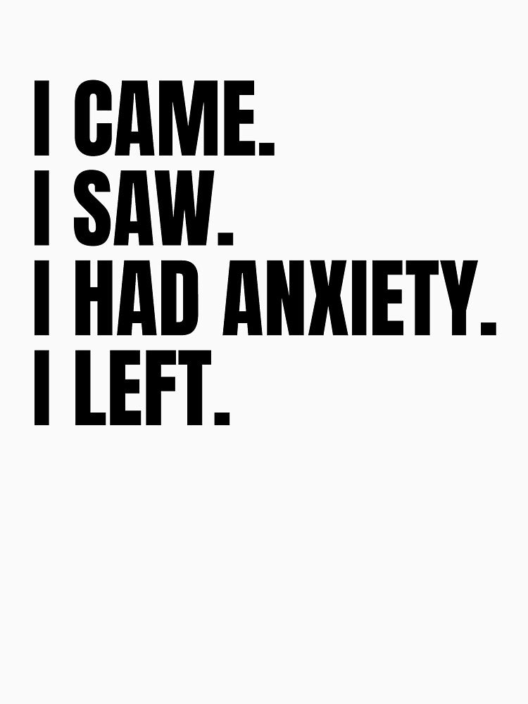 I came, I saw, I had anxiety, I left by arteehub