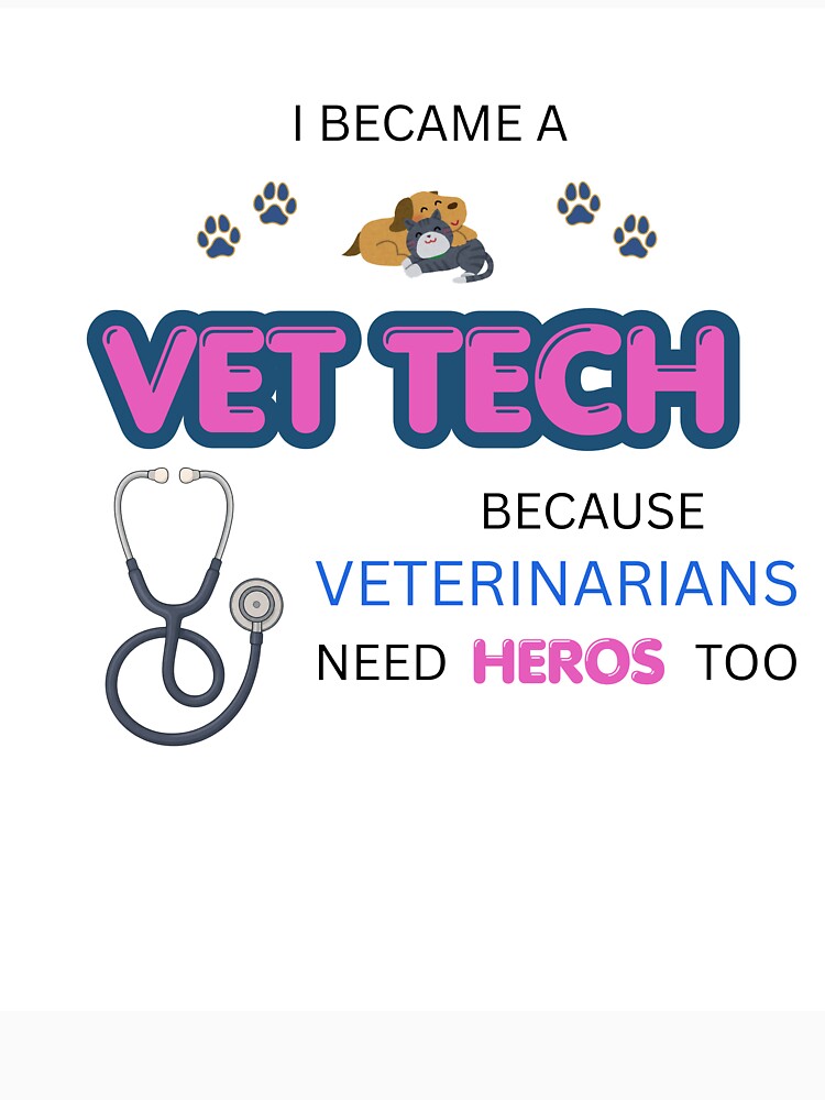 Vet Techs are Heros by VetTechVibes