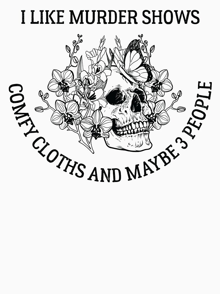 Murder Shows Comfy Clothes True Crime Gift Introvert by The Junto Shop