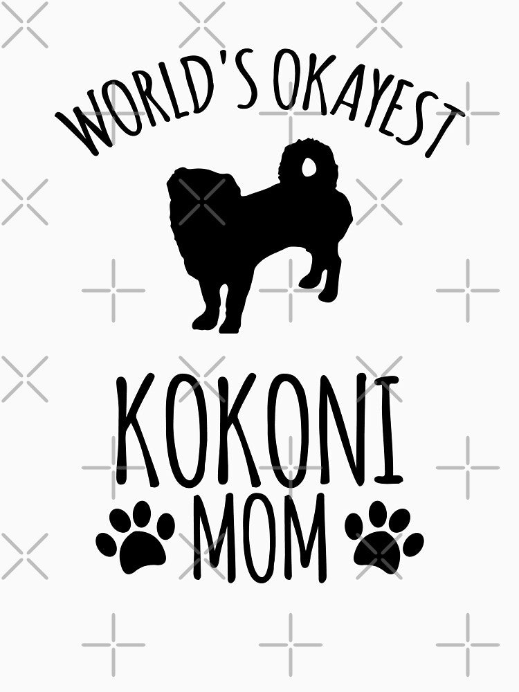 Worlds Okayest Kokoni Mom - Dog Mom by kindxinn