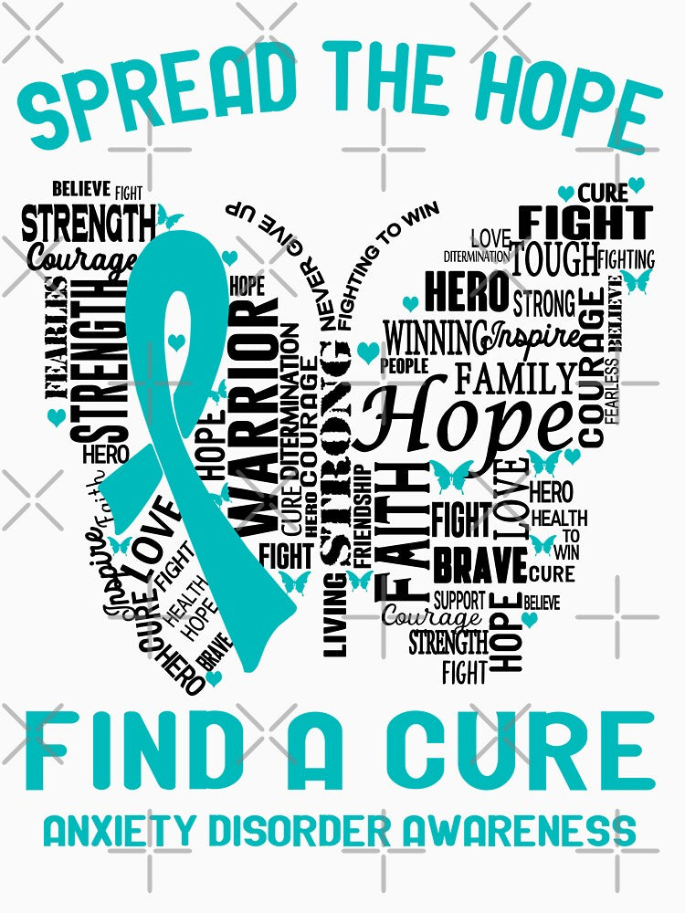 Anxiety Disorder Awareness - Spread The Hope Find A Cure by Hilten