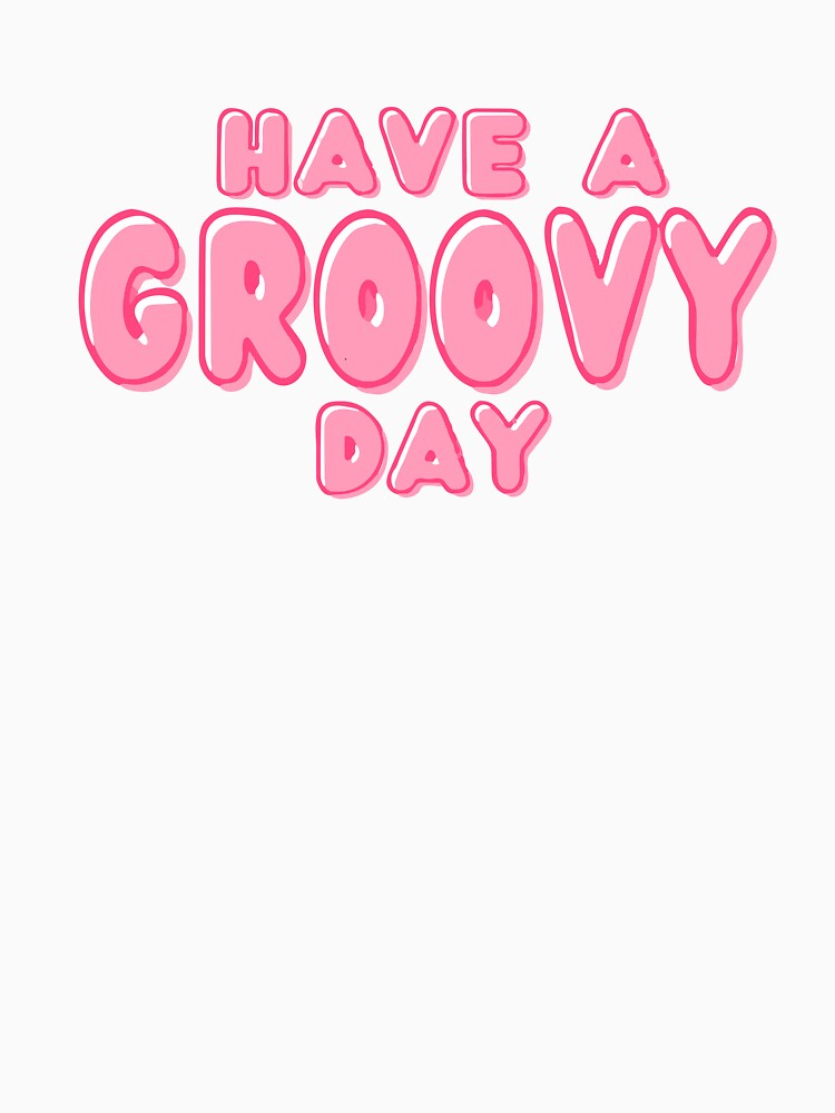 Have A Groovy Day by heatherkleinsas