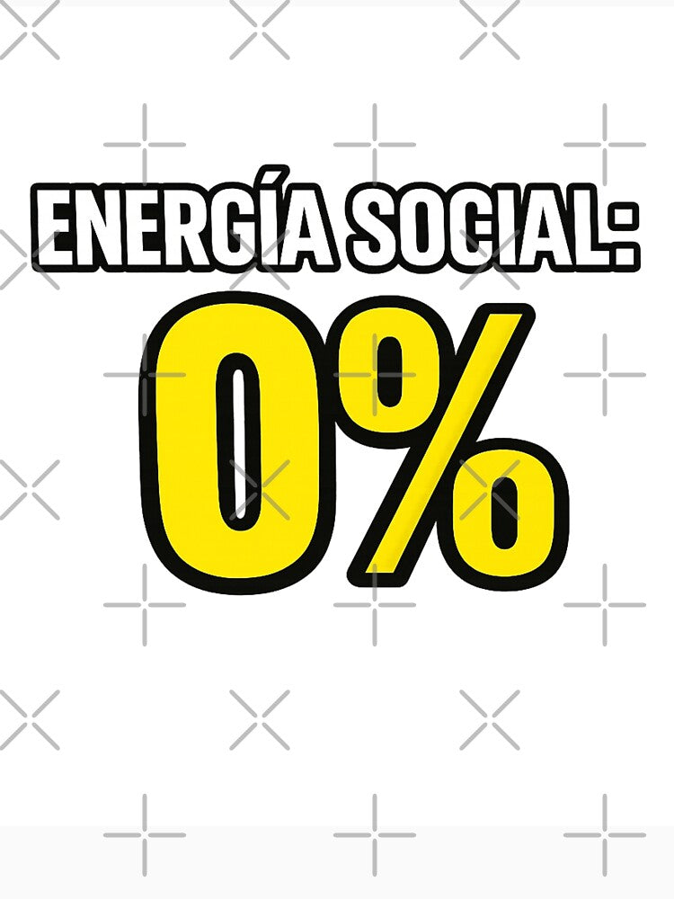 Energía Social 0% – Funny Introvert Spanish Quote Minimalist by MARSHORY