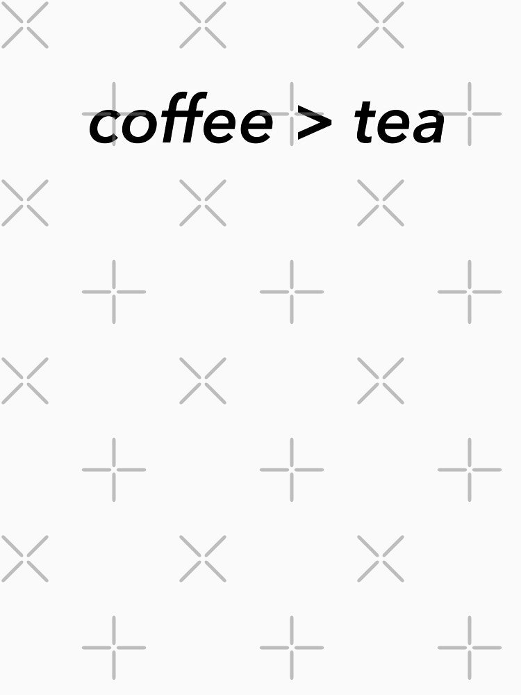 coffee > tea by chricket