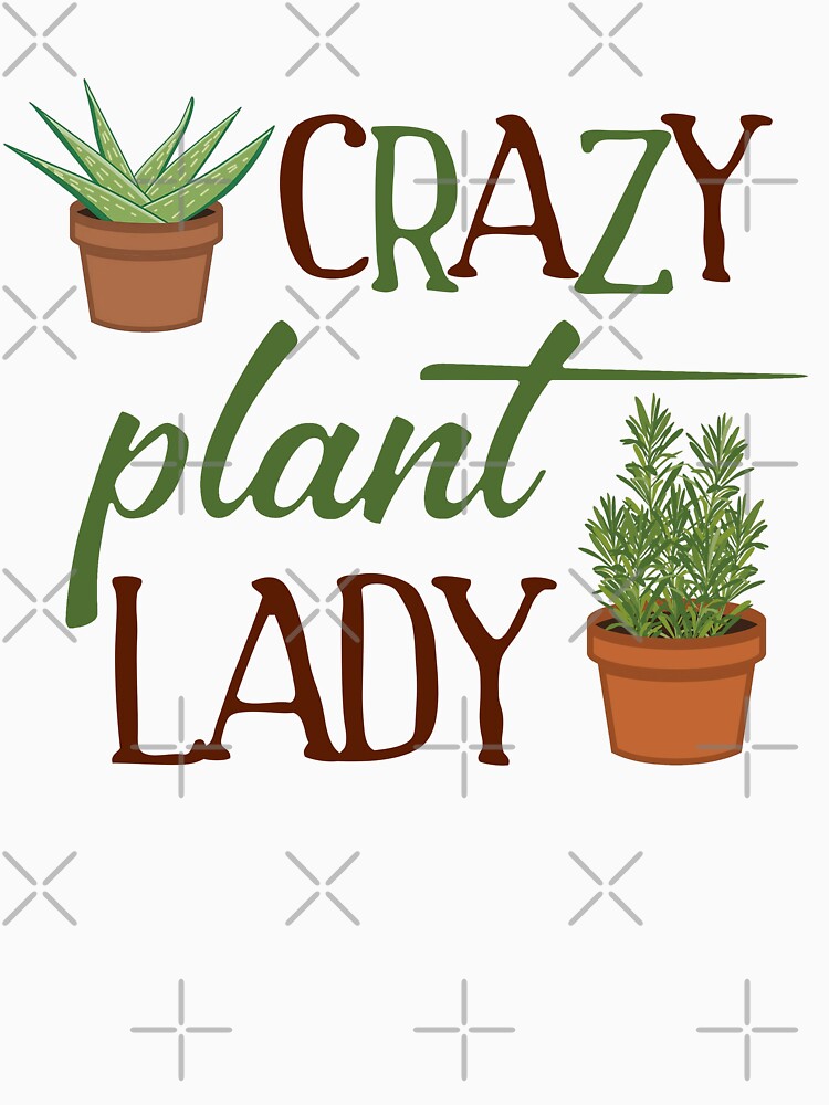 Crazy Plant Lady Plant Lover Quote by ThisIsMugLife