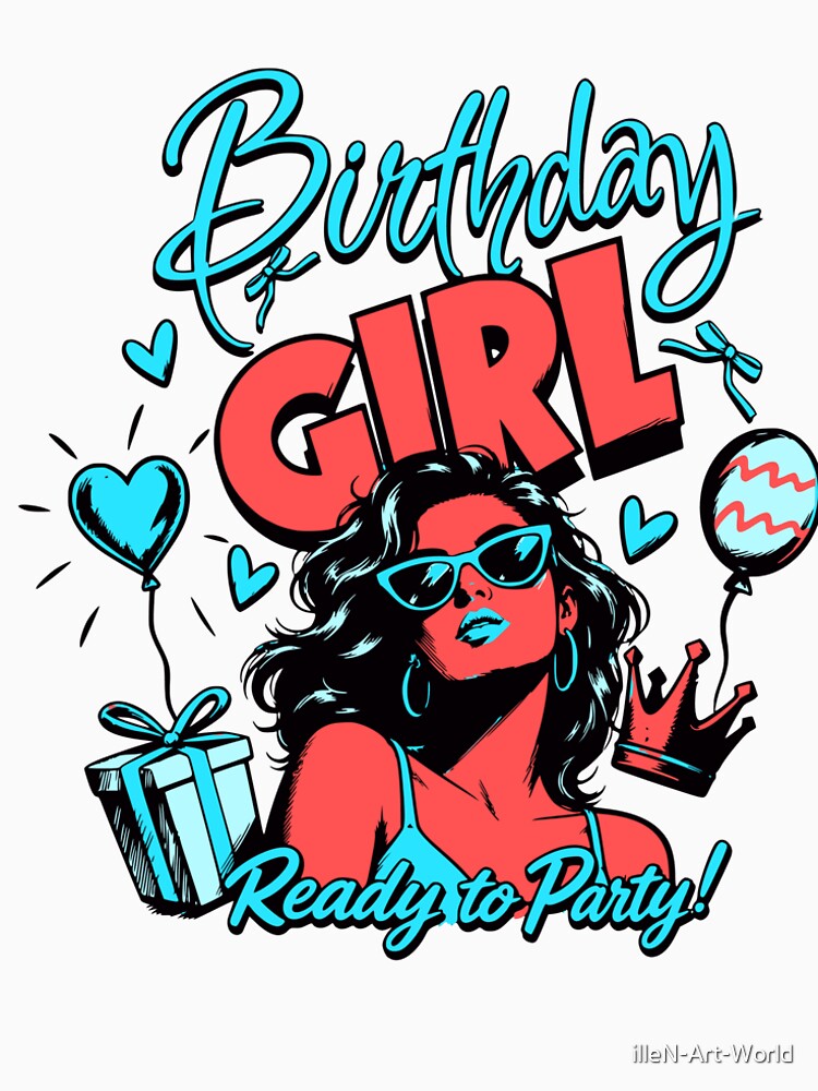 Cool Birthday Girl Ready to Party Vintage Comic Print by illeN-Art-World