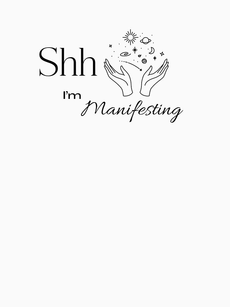 Shh I’m Manifesting by Exhibit-D