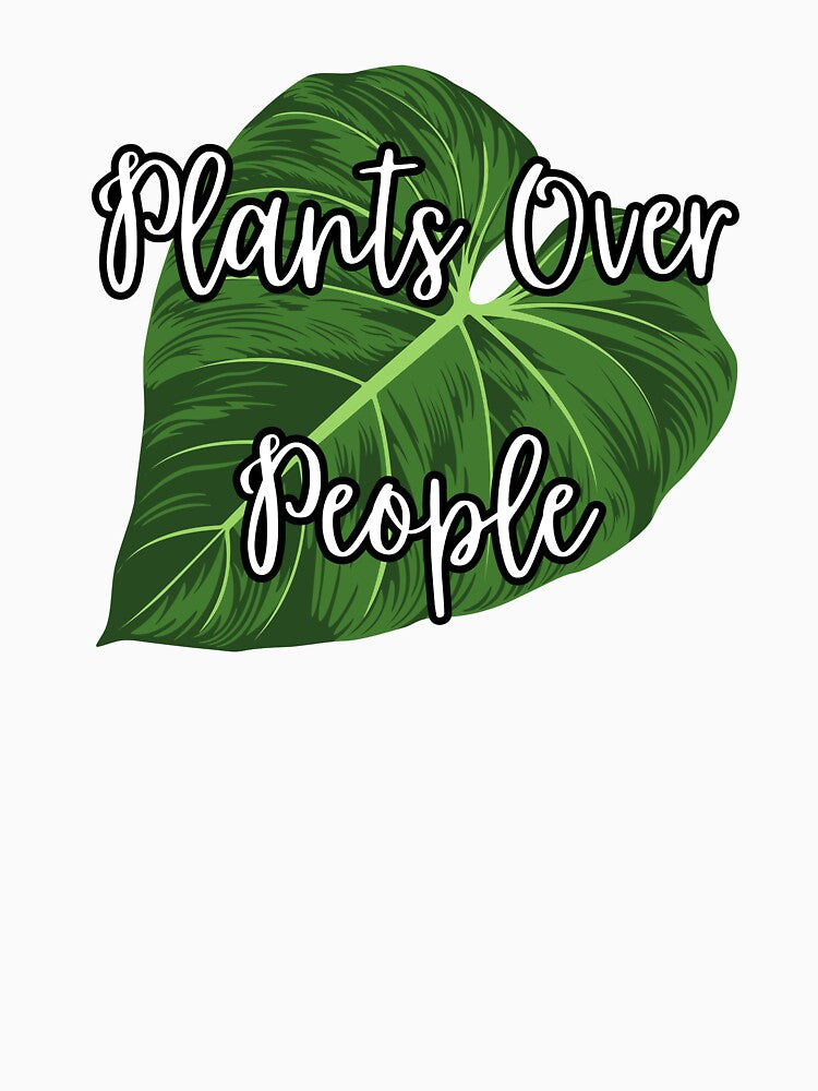 Plants Over People by LivsPlantHouse