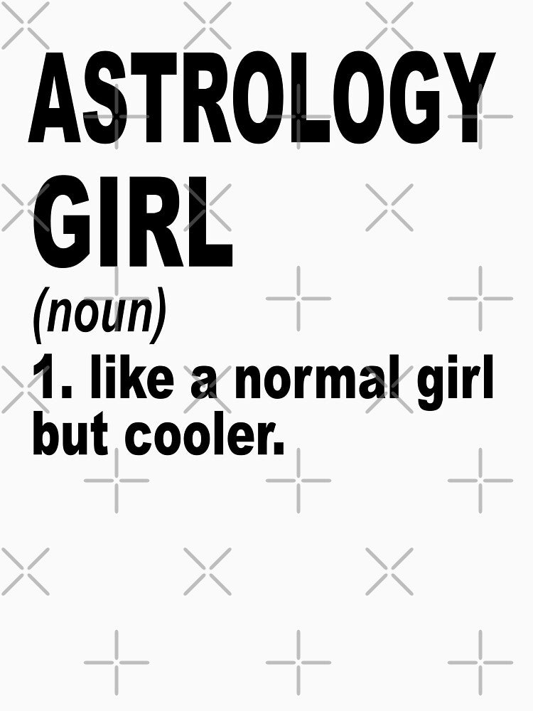 Astrology Sister,Astrology girl like a normal girl but cooler by Dogs Geeky⭐⭐⭐⭐⭐