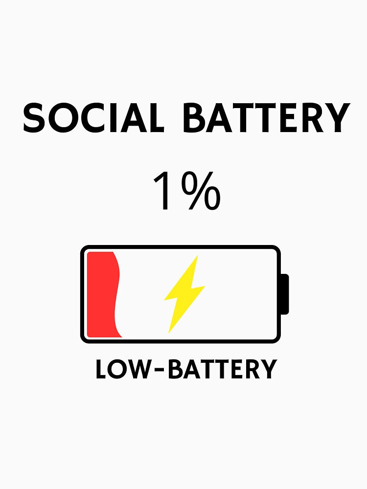 Social Battery 1% Low Battery Minimalist Quote by ReGenDx