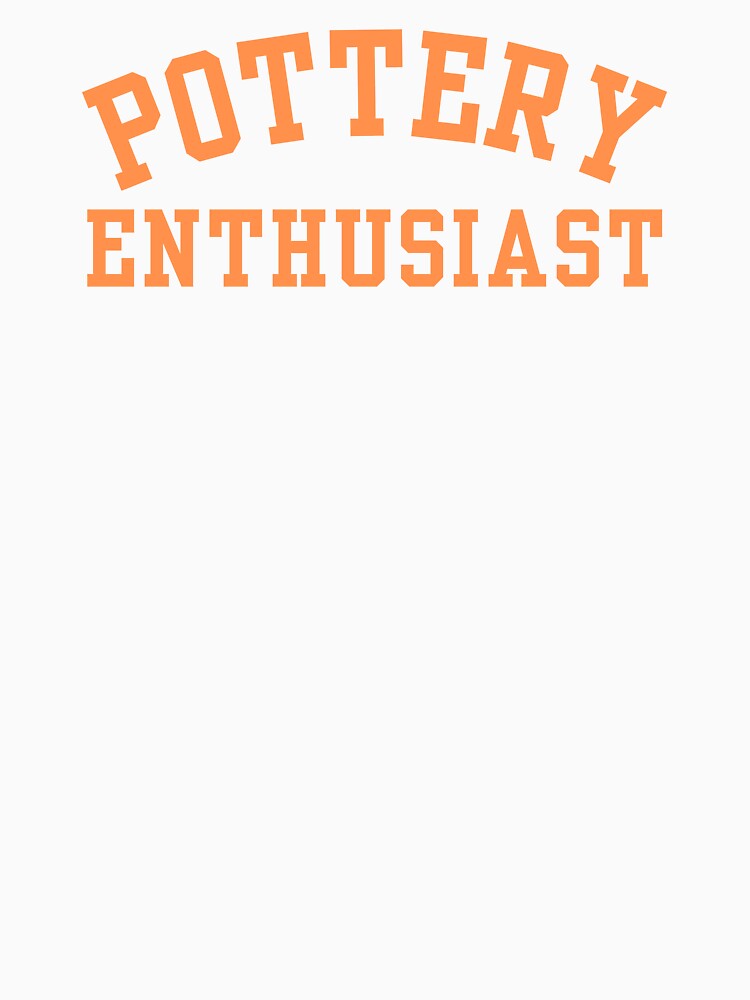 Pottery Enthusiast by MIMI Design