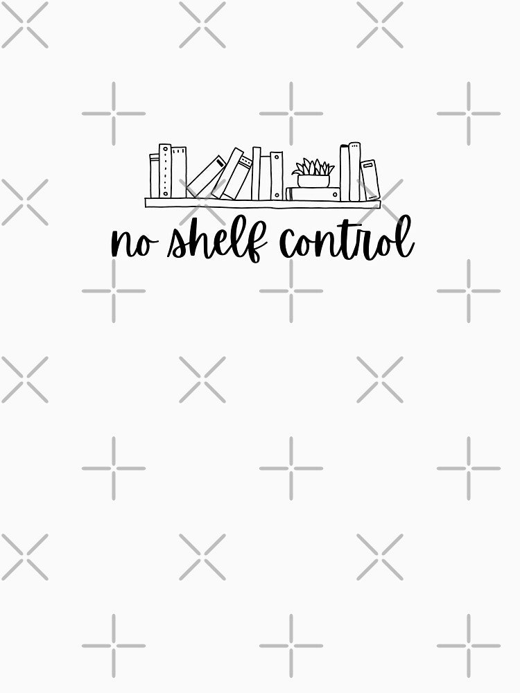 Book Lover - "No shelf control" by DesignByAvery