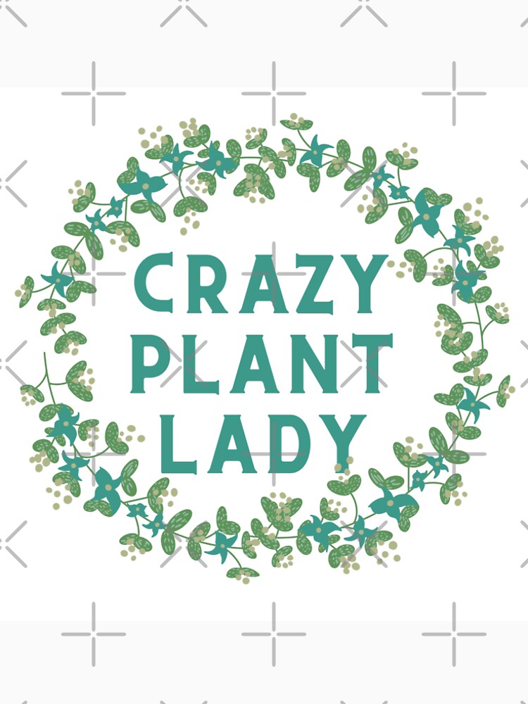 crazy plant lady by courtraywill