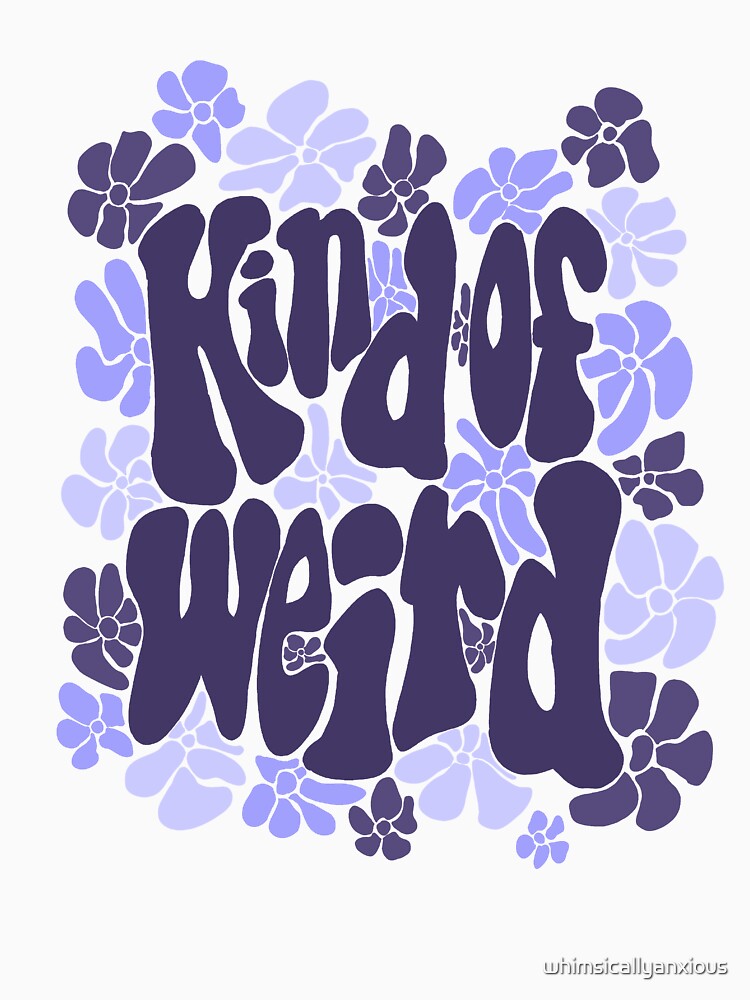 Kind of weird by whimsicallyanxious