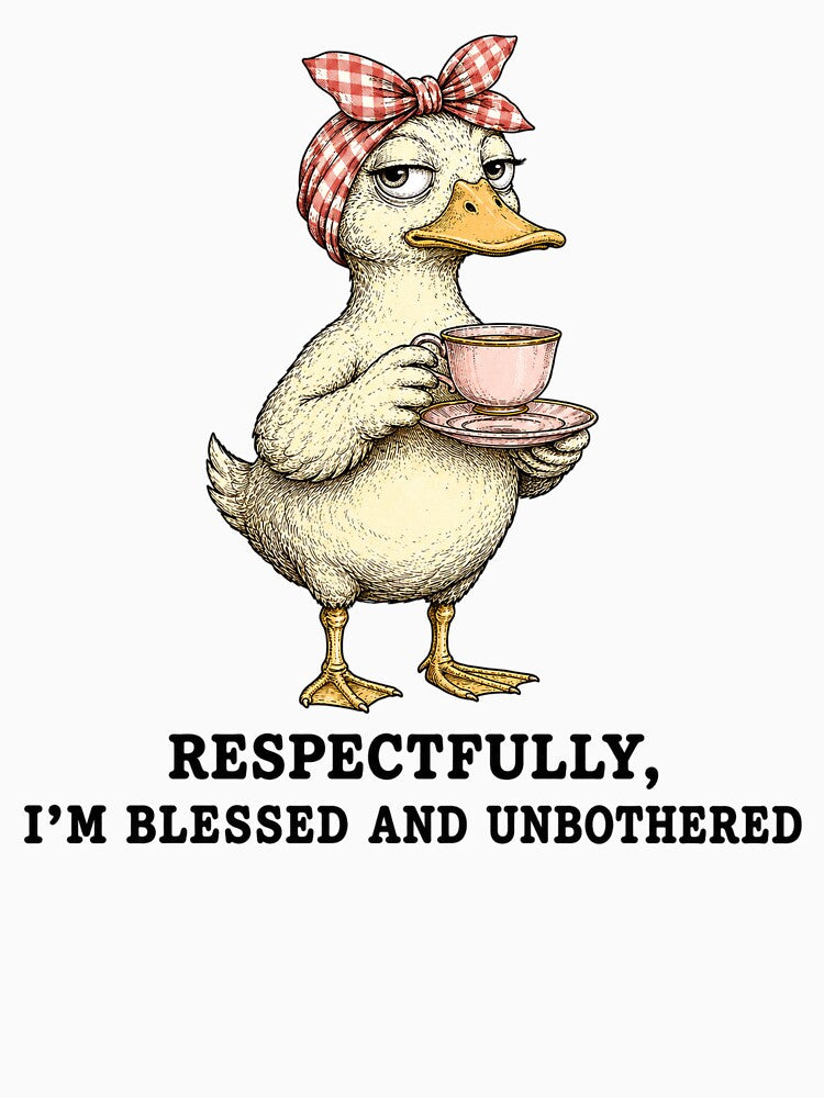 Blessed And Unbothered Duck by GenesixDesign