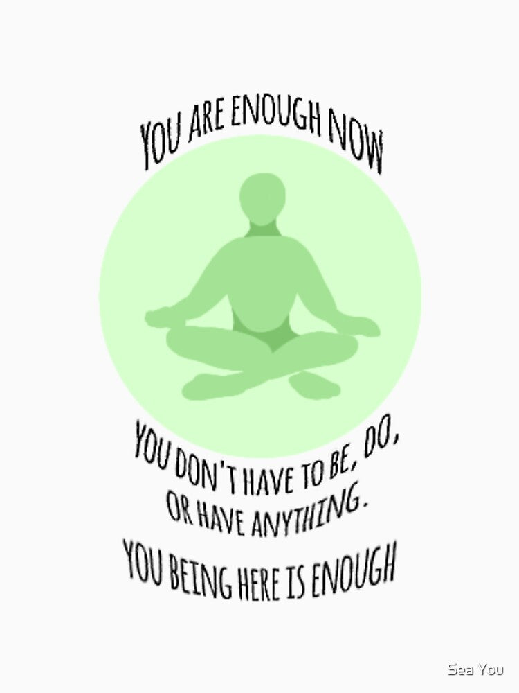 You are enough #3 by Sea You