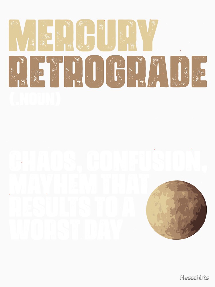 Funny Mercury Retrograde Definition For Astrology Astrologer by Nessshirts