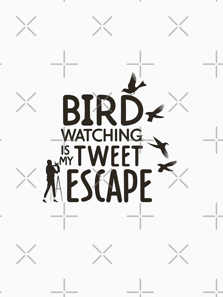 “Birdwatching is my Tweet escape” slogan for bird watchers by VoilaPrint