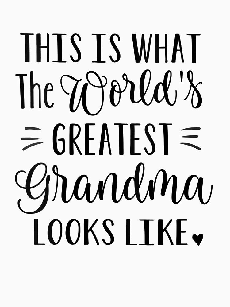 Womens This Is What The Worlds Greatest Grandma Looks Like Gifts by popeadams