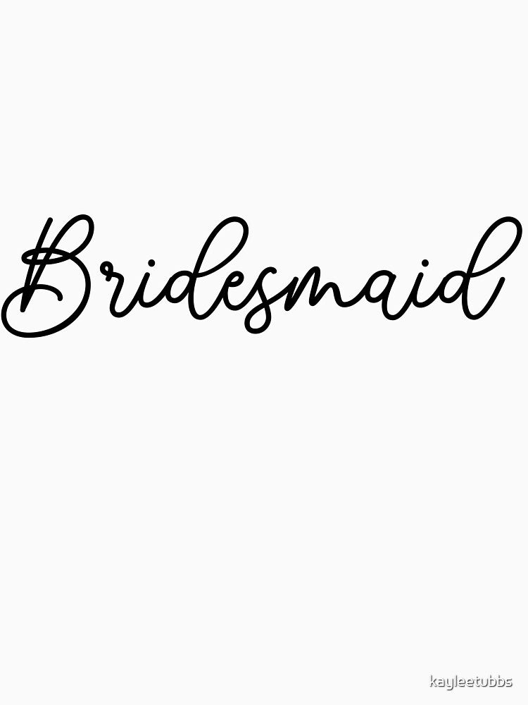 Bridesmaid by kayleetubbs