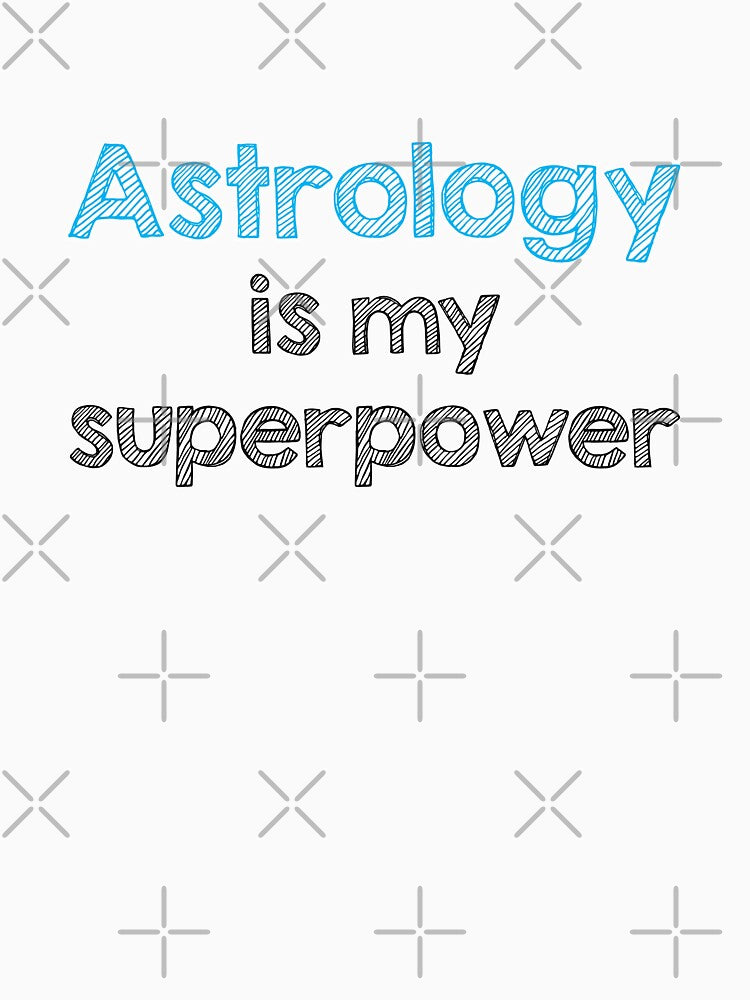 Astrology is my superpower by Alltooclose