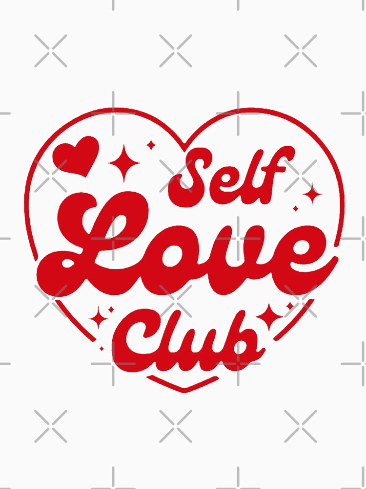 Gift the Power of Valentine's Self Love with the Self Love Club Design by DeepAndCreative
