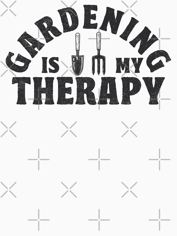 Gardening Is My Therapy Gardener Gift by TonySpencer