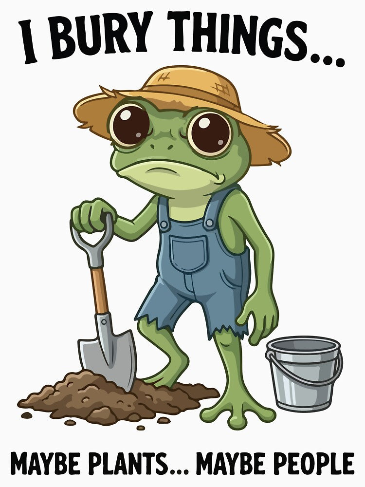 I Bury Things Maybe Plants Maybe People Frog by BrownHorse90s