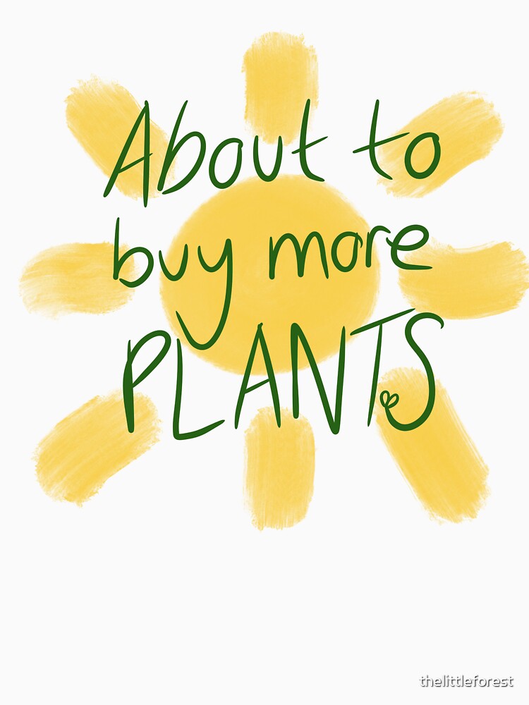 About To Buy More Plants by thelittleforest