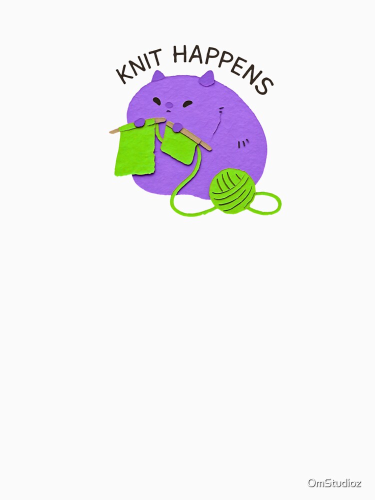 Knitting humor Funny gift for knitter ~ KNIT HAPPENS by OmStudioz