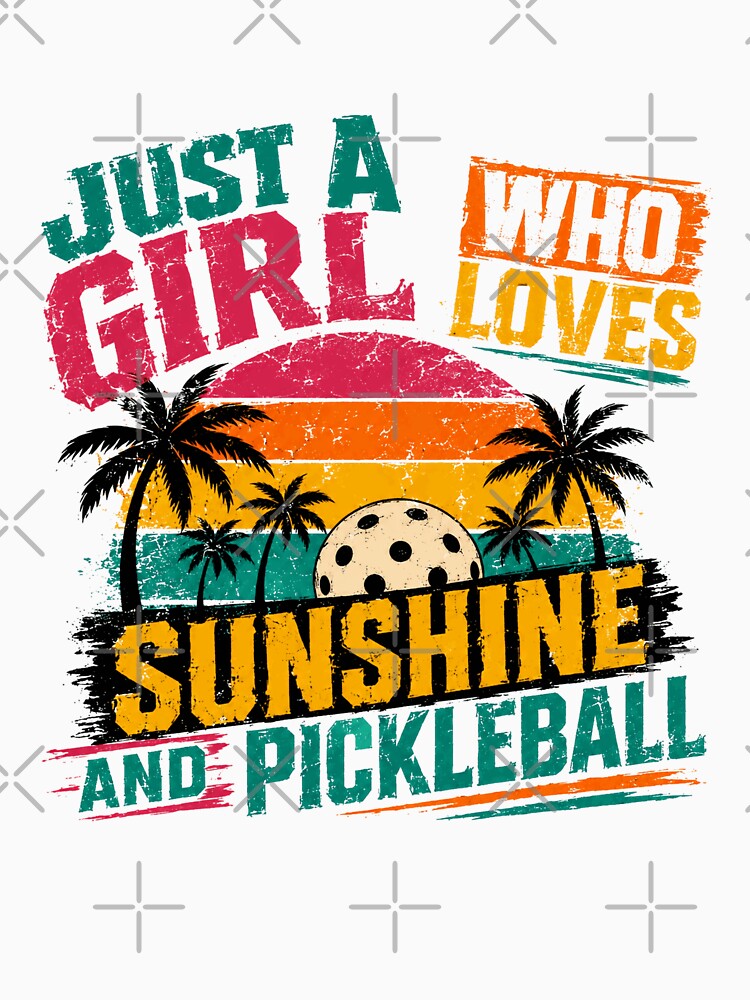 Just A Girl Who Loves Sunshine And Pickleball Player Woman by JonesFlora2025