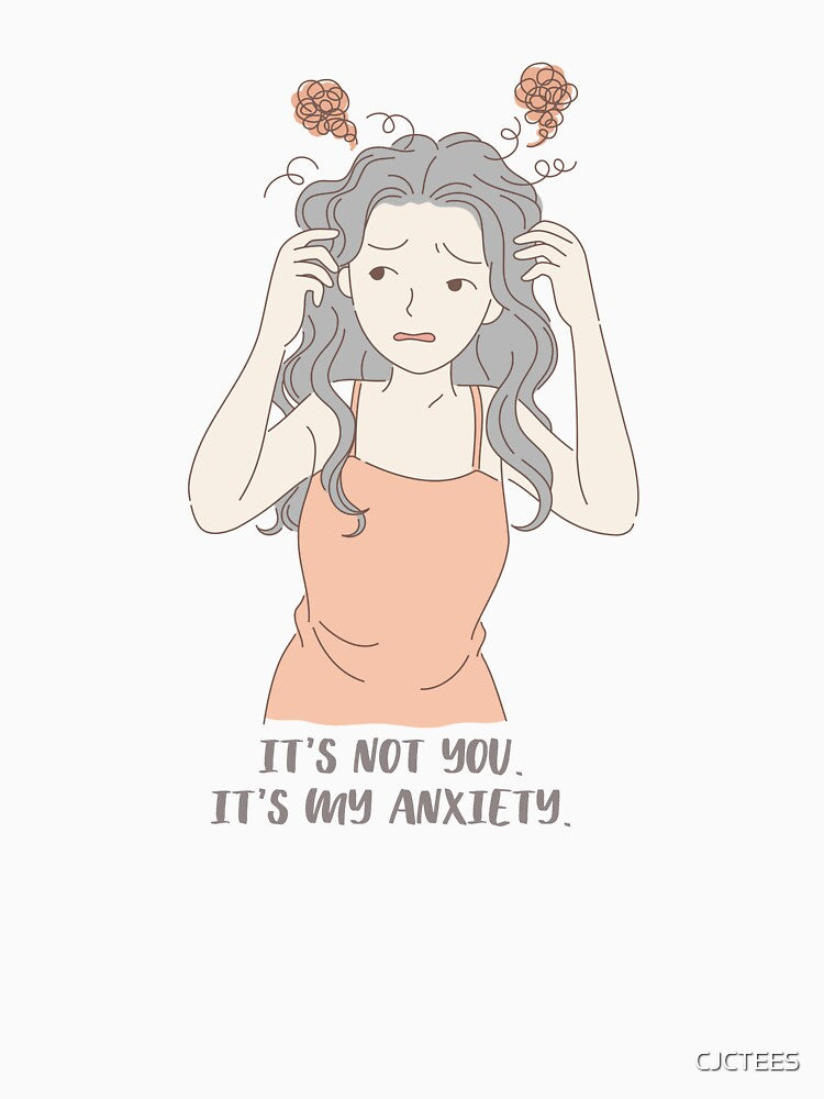 It’s not you it's my anxiety - funny attack anxiety my neck my back mental health awareness by CJCTEES