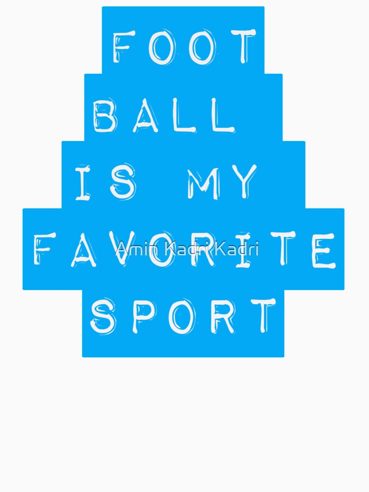 American Football Is My Favorite Sport by Mohamed Amine Kadri