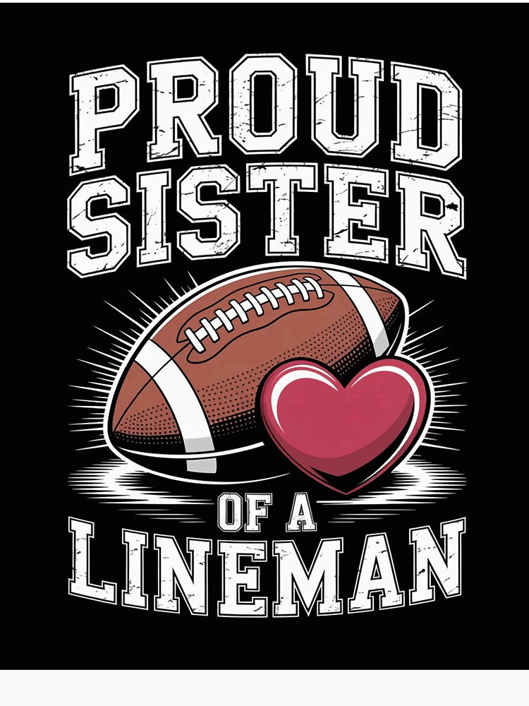 Proud Sister of a Lineman Football Family Support Design by EloanMerlet11