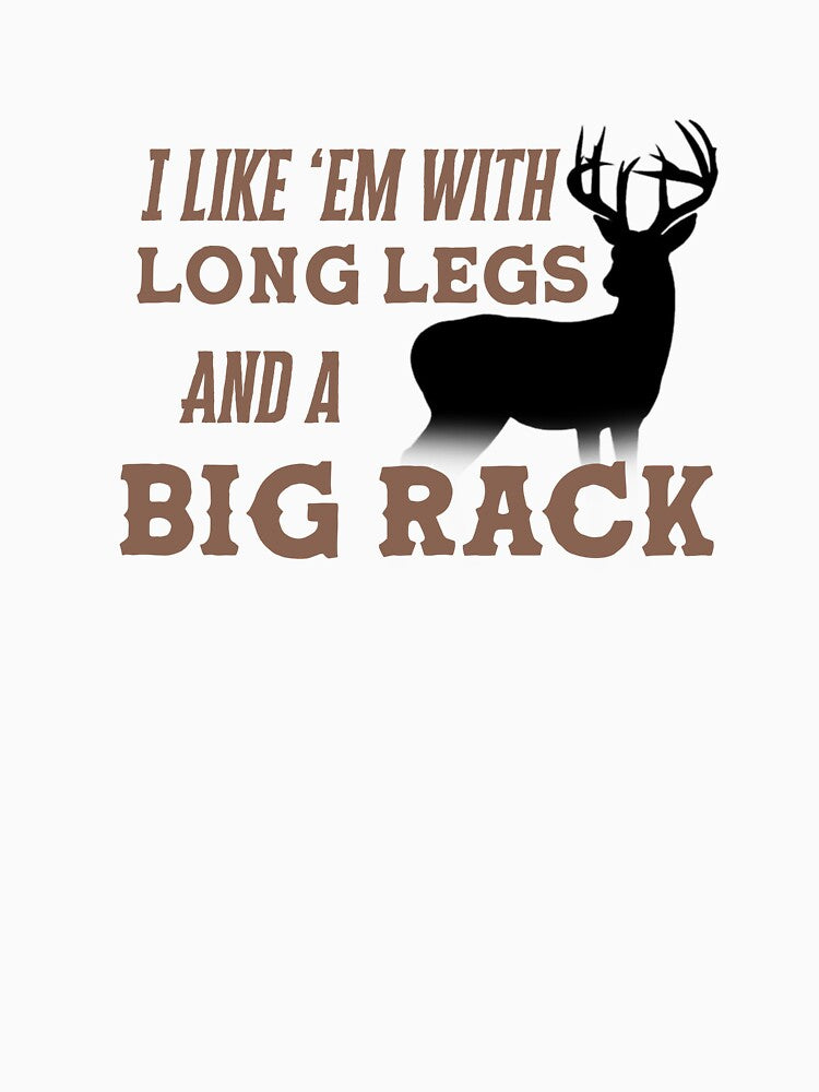 I Like Them With Long Legs and a Big Rack by M0dernDayC0wboy