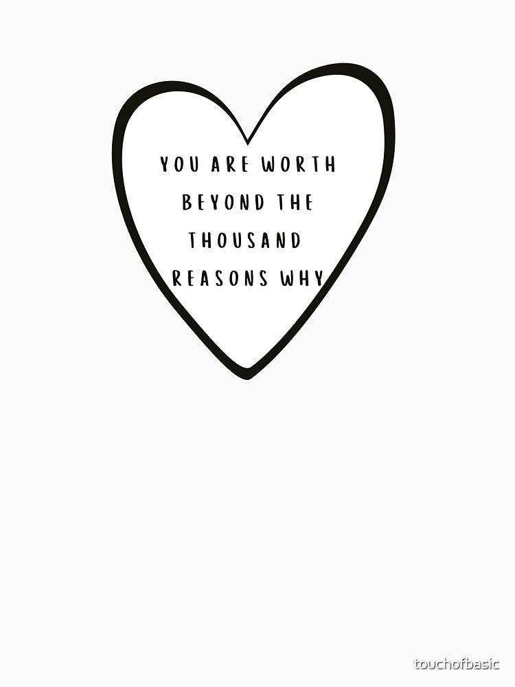 You are worth beyond the thousand reason why by touchofbasic
