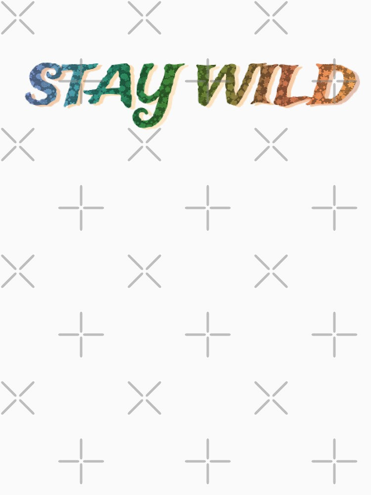 “Stay Wild” Rainbow Typography with Floral Pattern – Vibrant Nature Design by Whisky1111