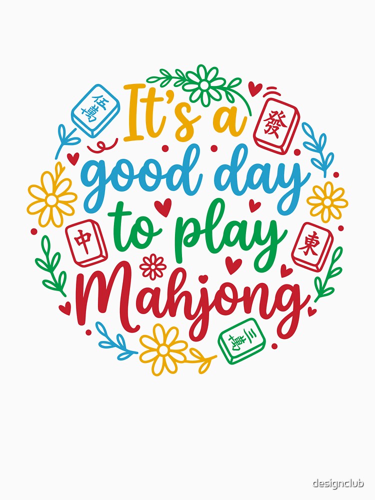 It's a Good Day to Play Mahjong by designclub