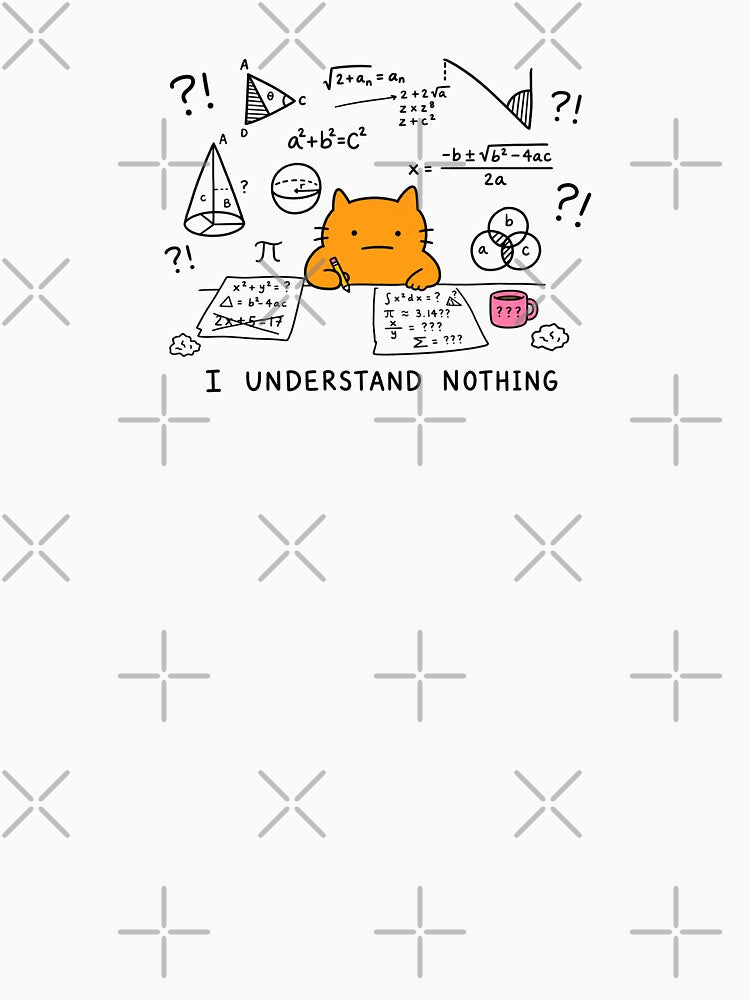 I Understand Nothing Funny Math Cat Meme by MonkiFlipp