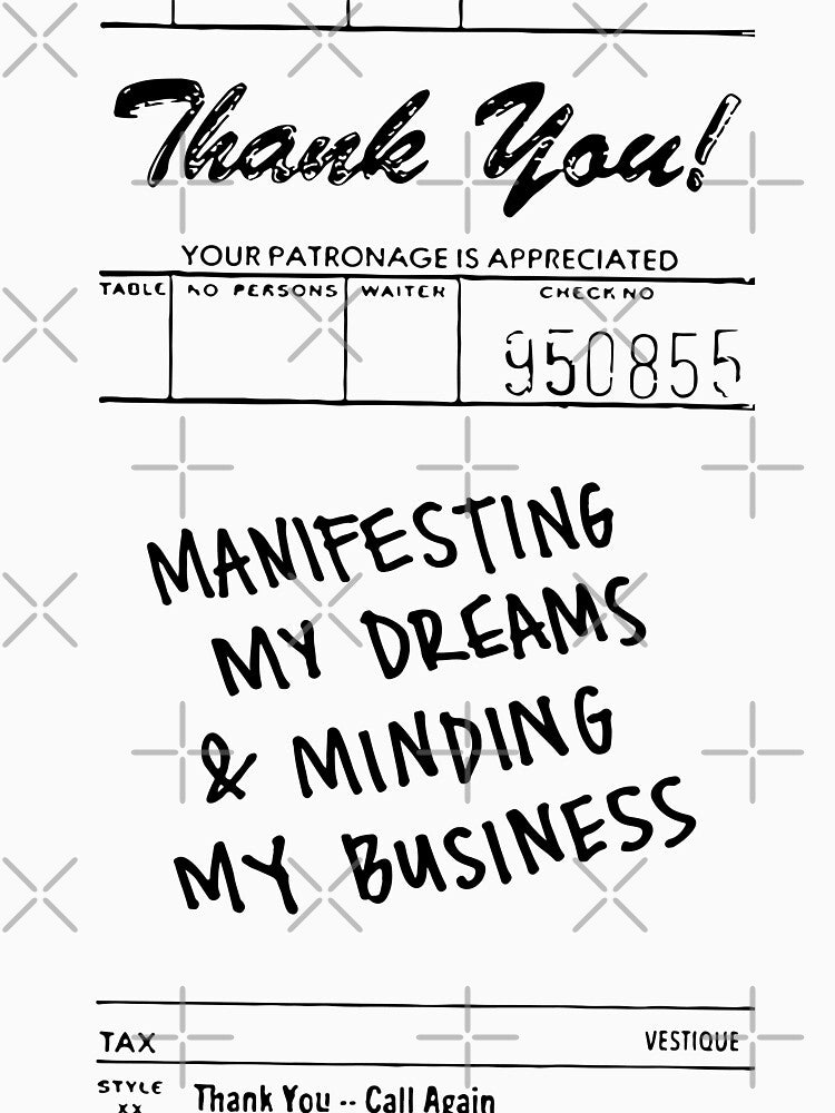 Manifesting my dreams and minding my business by KatyaDesigns