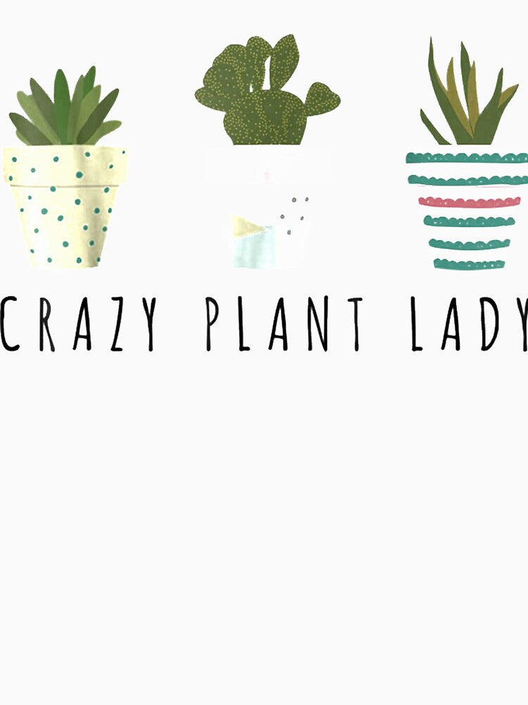 Crazy Plant Lady by shainanguyen90